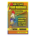 How to save your marriage. Counseling for couples. Interactive workbook with self-report tests and tables. From dating to marriage