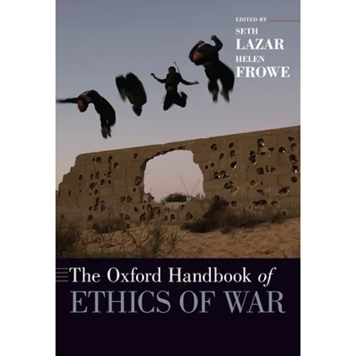 The Oxford Handbook of Ethics of War