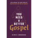 You Need a Better Gospel