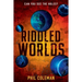 Riddled Worlds