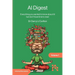 AI Digest Volume 1: Everything you wanted to know about AI but don't have time to read