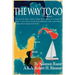 The Way to Go!: Four Men & Three Women Sailing from Florida to Cozumel & Belize-A Story of Sex, Lust & Drug Trafficking-With a New Kin