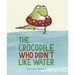 The Crocodile Who Didn't Like Water