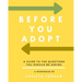 Before Your Adopt: A Guide To The Questions You Should Be Asking (White Interior)