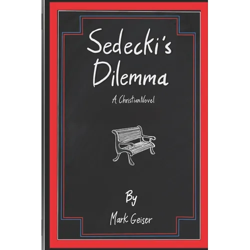 Sedecki's Dilemma: A Christian Novel