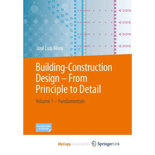 Building Construction - From Principle to Detail: Volume 1 - Fundamentals