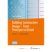 Building Construction - From Principle to Detail: Volume 1 - Fundamentals