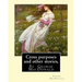 Cross purposes and other stories, By George MacDonald: short story colrctions--Croos Purposes, The golden key, the carasoyn, Little Daylight