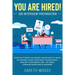 You Are Hired! Job Interview Preparation: Stand Out From the Crowd, Know Exactly What to Answer, Show Them What You're Worth and Get Your Dream Job +