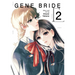 Gene Bride Vol. 2