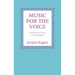 Music for the Voice, Revised Edition: A Descriptive List of Concert and Teaching Material