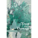 Trust the Damage