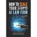 How To Scale Your Stupid AI Law Firm