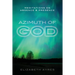 Azimuth of God: Meditations on Absence & Presence