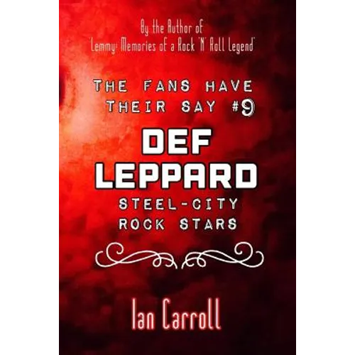 The Fans Have Their Say #9 Def Leppard: 'Steel-City' Rock Stars