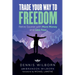 Trade Your Way to Freedom: Retire Sooner with More Money and Less Fear