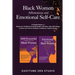 Black Women Affirmations and Emotional Self Care: 2 Powerful Books in 1 Boost Your Confidence & Mental Health in 90 Days. Daily Affirmations to Hack Y