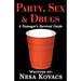 Party, Sex & Drugs "A Teenager's Survival Guide"