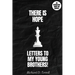 Letters to My Young Brothers: There Is Hope!