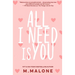 All I Need is You