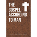 The Gospel According to Man