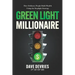 Green Light Millionaire: How Ordinary People Build Wealth Using the Stoplight Strategy