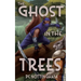 The Ghost in the Trees