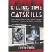 Killing Time in the Catskills: The twisted tale of the Catskill Ripper Elizabeth Lizzie McNally Halliday