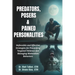 Predators, Posers, and Pained Personalities: Defensible and Effective Strategies to Prevent Targeted Violence and Manage Malevolent Behaviors