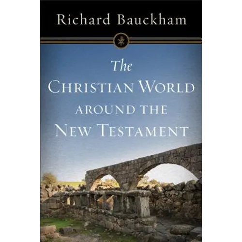 The Christian World Around the New Testament