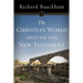 The Christian World Around the New Testament