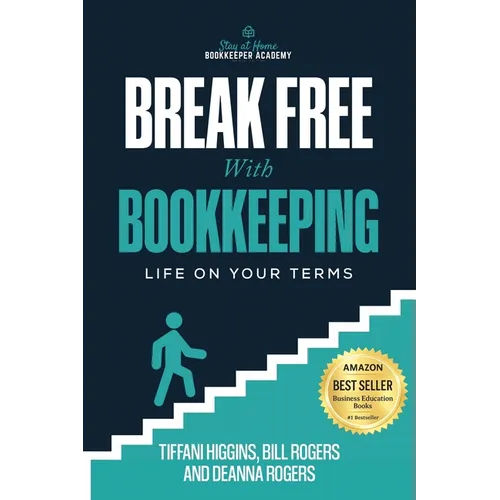 Break Free with Bookkeeping: Life on Your Terms