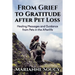From Grief to Gratitude after Pet Loss: Healing Messages and Guidance from Pets in the Afterlife