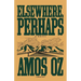 Elsewhere, Perhaps