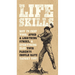 Life Skills: How to Chop Wood, Avoid a Lightning Strike, and Everything Else Your Parents Should Have Taught You!