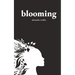 Blooming: Poems on Love, Self-Discovery, and Femininity