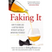 Faking It: How to Seem Like a Better Person Without Actually Improving Yourself