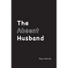 The Absent Husband