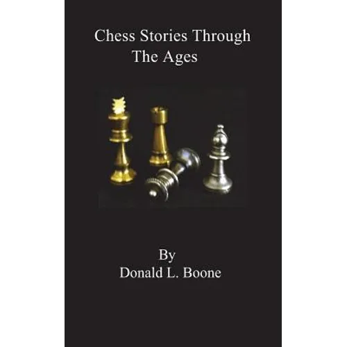 Chess stories Through The Ages