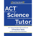 ACT Science Tutor: ACT Science Prep Book 2020 and 2021 with 3 Practice Tests [Includes Detailed Answer Explanations]