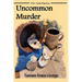 Uncommon Murder: A Dr. Eustis Mystery
