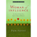 Woman of Influence: Ten Traits of Those Who Want to Make a Difference