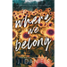 Where We Belong: An Alabama Summer Novella