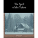 The Spell of the Yukon