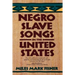 Negro Slave Songs in the United States