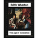 The Age of Innocence, 1920 (Pulitzer Prize winner) by: Edith Wharton