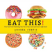 Eat This!: How Fast Food Marketing Gets You to Buy Junk (and How to Fight Back)
