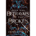 Betrayals of the Broken