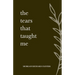 The Tears That Taught Me