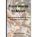 From Words to Music: How to Write Great Songs That Stick with Your Audience